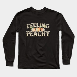 Feeling Peachy peaches georgia Long Sleeve T-Shirt